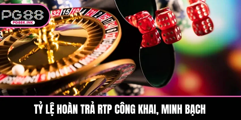 Tỷ lệ hoàn trả RTP công khai, minh bạch